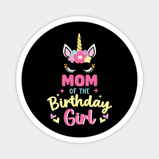 Mom of The Birthday Girls Family Unicorn Lover B-day Gift For Girls Women Kids Magnet